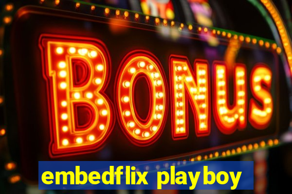 embedflix playboy